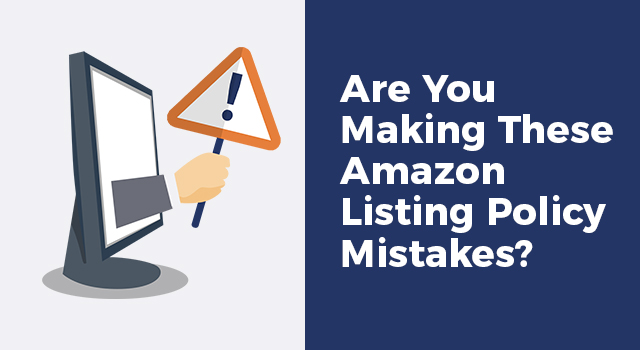 Hand coming out of a computer screen holding an alert sign with text, "Are you making these Amazon listing policy mistakes?"