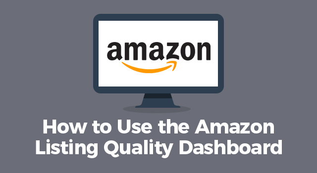 Illustration of a computer with Amazon logo and text, "How to use the Amazon listing quality dashboard"