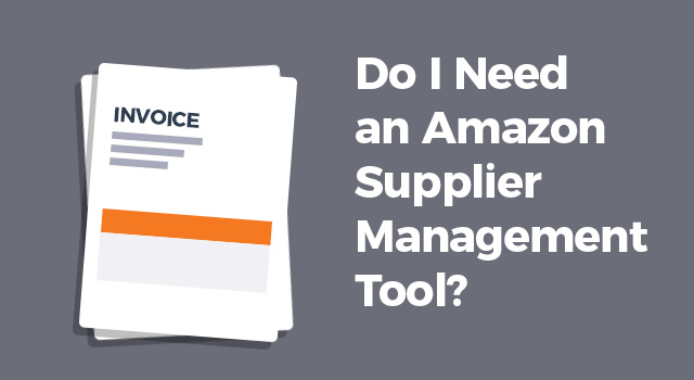 Illustration of invoice paper with text, "Do I need an Amazon supplier management tool?"