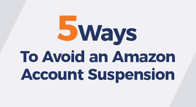 Typography with text, "5 ways to avoid an Amazon account suspension"