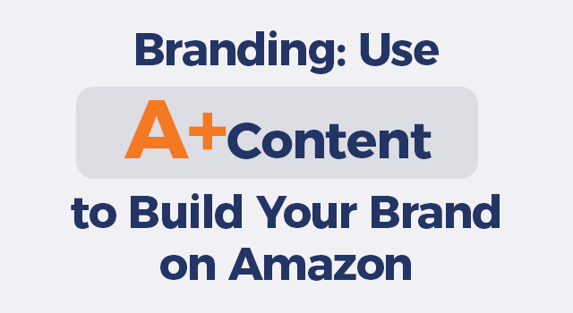 Typography with text, "Branding: use A+ content to build your brand on Amazon"