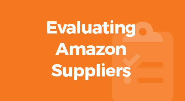 Orange background with text, "Evaluating Amazon Suppliers"