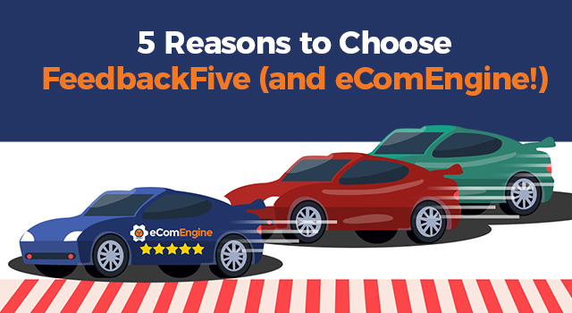 Car with eComEngine logo on it leading a race with text, "5 reasons to choose FeedbackFive (and eComEngine!)