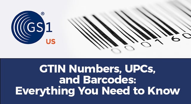 GS1 US logo and barcode image with text, "GTIN numbers, UPCs, and barcodes: Everything you need to know"