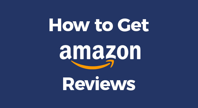 Blue text with Amazon logo and text, "How to get Amazon reviews"