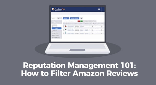 FeedbackFive reviews page on a laptop with text, "Reputation Management 101: How to filter Amazon reviews"