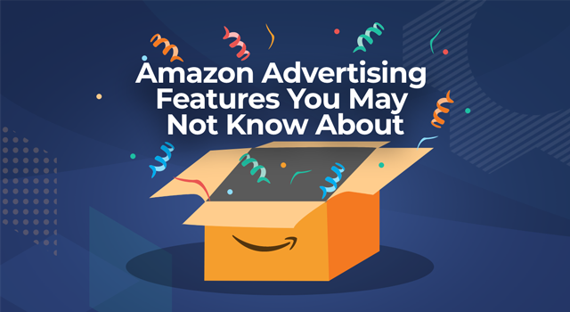 Amazon box bursting with confetti with text, "Amazon advertising features you may not know about"