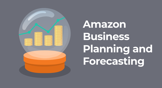 Crystal ball with money and a bar graph trending upward with text, "Amazon business planning and forecasting"