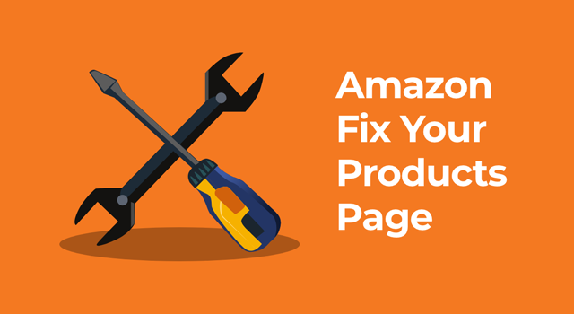 Wrench and screwdriver with text, "Amazon Fix Your Products page"