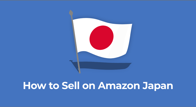 Flag of Japan with text, "How to sell on Amazon Japan"